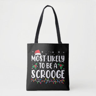Most Likely To Be A Scrooge Funny Family Christmas Tote Bag