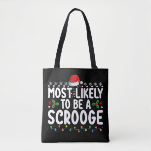 Most Likely To Be A Scrooge Funny Family Matching  Tote Bag