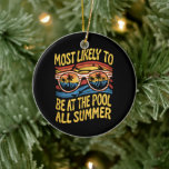 Most Likely To Be At The Pool All Summer Groovy Ceramic Tree Decoration<br><div class="desc">Most Likely To Be At The Pool All Summer Groovy</div>