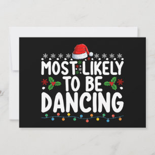 Most Likely To Be Dancing Christmas Family Invitation