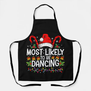 Most Likely To Be Dancing Matching Family Apron