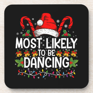 Most Likely To Be Dancing Matching Family Coaster