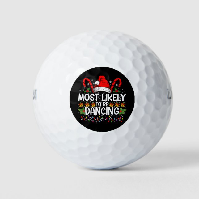 Most Likely To Be Dancing Matching Family Golf Balls (Front)