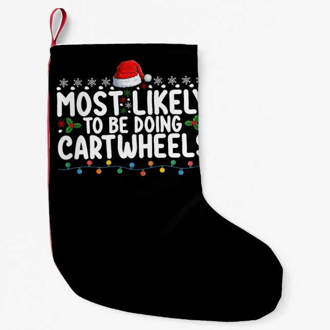 Most Likely To Be Doing Cartwheels Christmas Small Christmas Stocking (Front)