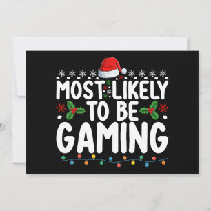 Most Likely To Be Gaming Video Games Gamers Invitation