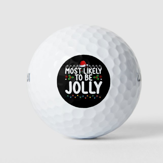 Most Likely To Be Jolly Family Christmas Holiday Golf Balls (Front)