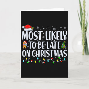 Most Likely To Be Late For Christmas Family Matchi Card