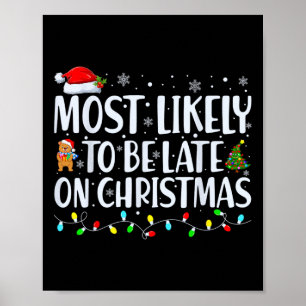 Most Likely To Be Late For Christmas Family Matchi Poster