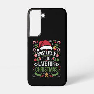 Most Likely To Be Late For Christmas Funny Family  Samsung Galaxy Case