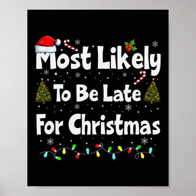Most Likely To Be Late For Christmas  Poster (Front)