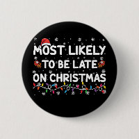Most Likely To Be Late On Christmas Pajama