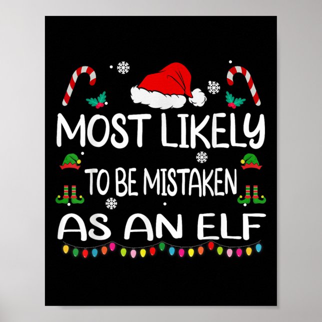 Most Likely To Be Mistaken As An Elf Christmas Fam Poster (Front)