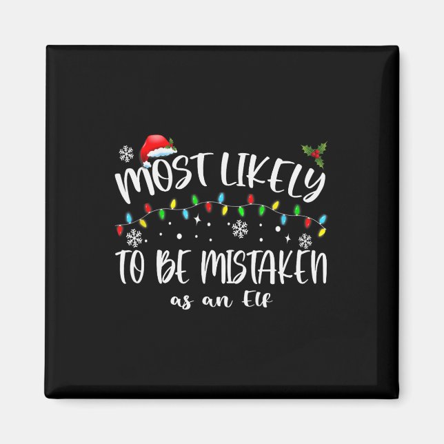 Most Likely To Be Mistaken As An Elf_ Family Chris Magnet (Front)