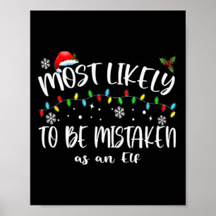 Most Likely To Be Mistaken As An Elf_ Family Chris Poster