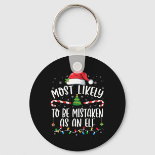 Most Likely To Be Mistaken As An Elf Family Christ Key Ring
