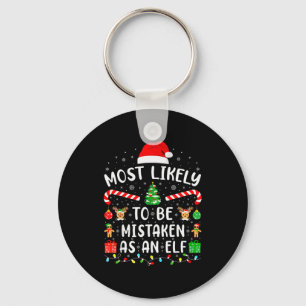 Most Likely To Be Mistaken As An Elf Family Matchi Key Ring