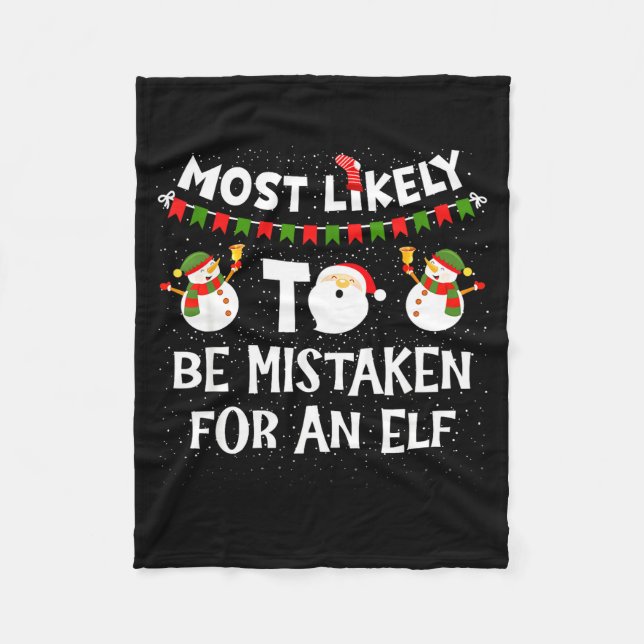 Most Likely To Be Mistaken For An Elf Funny Christ Fleece Blanket (Front)