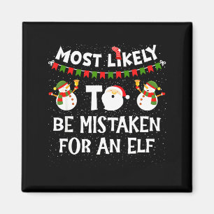Most Likely To Be Mistaken For An Elf Funny Christ Magnet