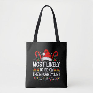 Most Likely To Be On The Naughty List Christmas Tote Bag