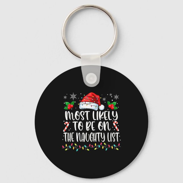 Most Likely To Be On The Naughty List Funny Family Key Ring (Front)