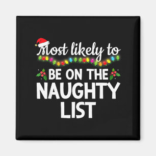 Most Likely To Be On The Naughty List Funny Family Magnet