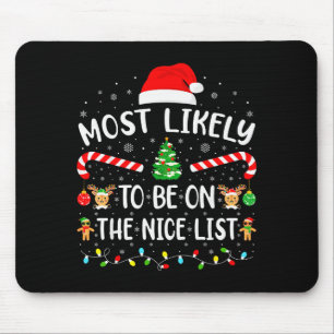 Most Likely To Be On The Nice List Family Matching Mouse Pad