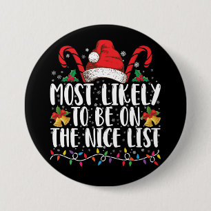 Most Likely To Be On The Nice List Family Xmas 7.5 Cm Round Badge