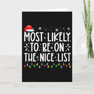Most Likely To Be On The Nice List Fun Christmas H Card