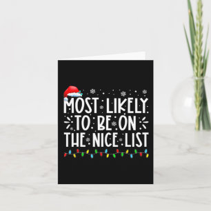 Most Likely To Be On The Nice List Fun Christmas H Card