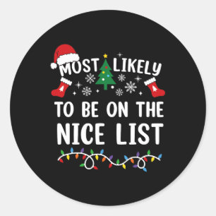 Most Likely To Be On The Nice List Matching Christ Classic Round Sticker