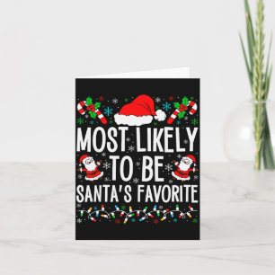 Most Likely To Be Santa Funny Matching Family Chri Card