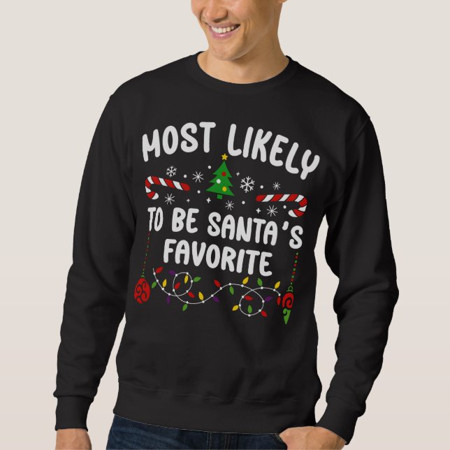MOST LIKELY TO BE SANTA’S FAVORITE SWEATSHIRT (Front)