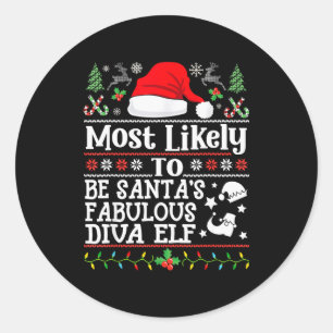 Most Likely To Be Santa's Fabulous Diva Elf- Chris Classic Round Sticker