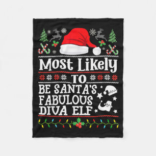 Most Likely To Be Santa's Fabulous Diva Elf- Chris Fleece Blanket