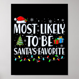 Most Likely To Be Santa's Favorite Christmas Famil Poster