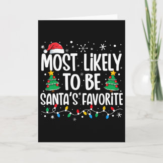 Most Likely To Be Santa's Favorite Family Christma Card