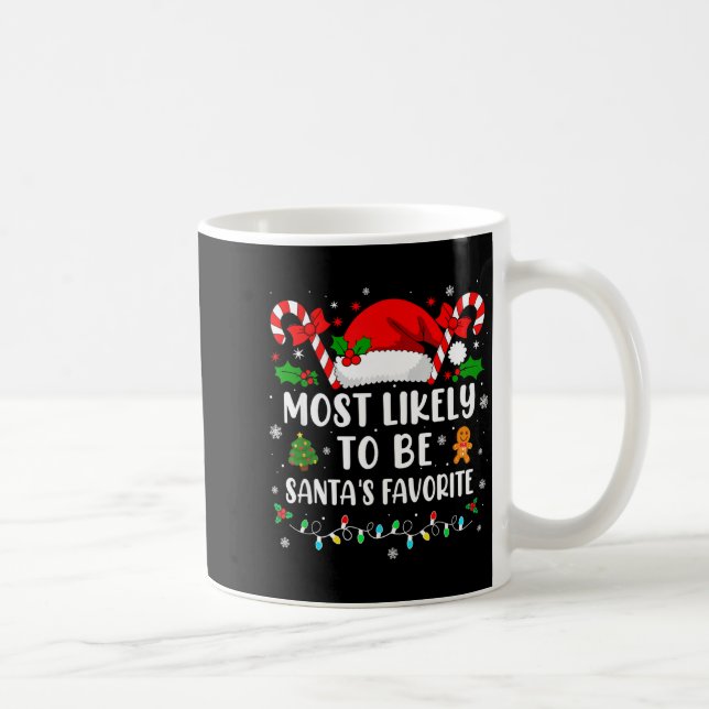 Most Likely To Be Santa's Favorite Family Christma Coffee Mug (Right)