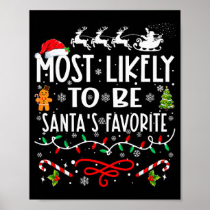 Most Likely To Be Santa's Favorite Family Christma Poster