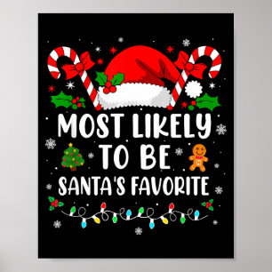 Most Likely To Be Santa's Favorite Family Christma Poster