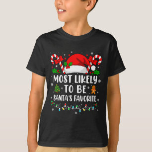 Most Likely To Be Santa's Favorite Family Christma T-Shirt