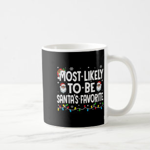 Most Likely To Be Santa's Favorite Family Matching Coffee Mug