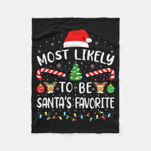 Most Likely To Be Santas Favorite Family Matching Fleece Blanket