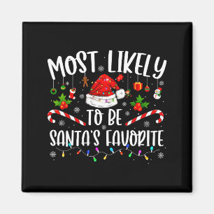 Most Likely To Be Santa's Favorite Funny Family Ch Magnet
