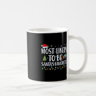 Most Likely To Be Santa's Favourite Christmas Fami Coffee Mug
