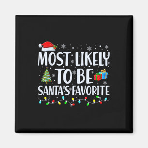 Most Likely To Be Santa's Favourite Christmas Fami Magnet