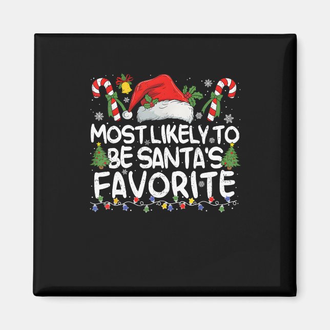 Most Likely To Be Santa's Favourite Christmas Fami Magnet (Front)