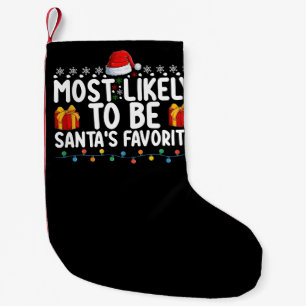 Most Likely To Be Santa's Favourite Christmas Holi Small Christmas Stocking