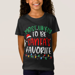 Most Likely To Be Santa's Favourite Christmas Paja T-Shirt