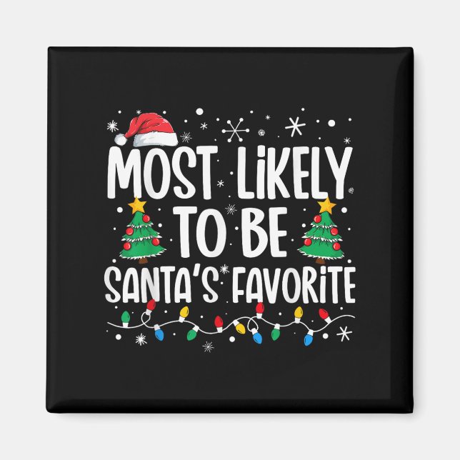 Most Likely To Be Santa's Favourite Family Christm Magnet (Front)