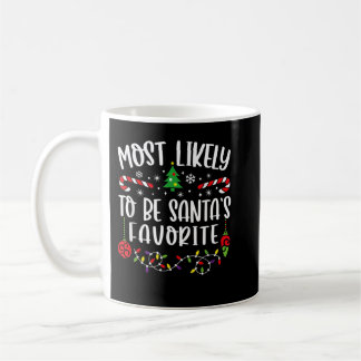Most Likely To Be Santa's Favourite Funny Christma Coffee Mug